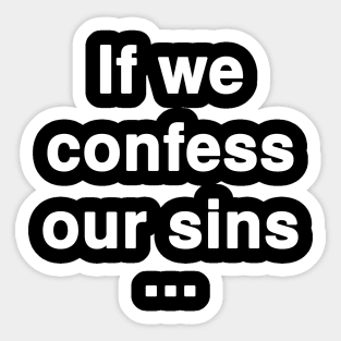 "If we confess our sins ..." Text Typography Sticker